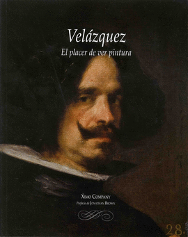VEL�ZQUEZ: EL PLACER DE VER PINTURA