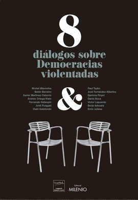 8 DI�LOGOS SOBRE DEMOCRACIAS VIOLENTADAS