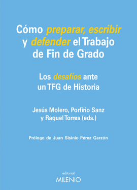 C�MO PREPARAR, ESCRIBIR Y DEFENDER EL TRABAJO DE FIN DE GRADO