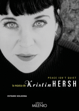 PEACE ISN?T QUIET. LA M�SICA DE KRISTIN HERSH