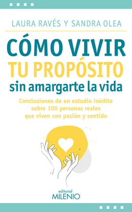 C�MO VIVIR TU PROP�SITO SIN AMARGARTE LA VIDA