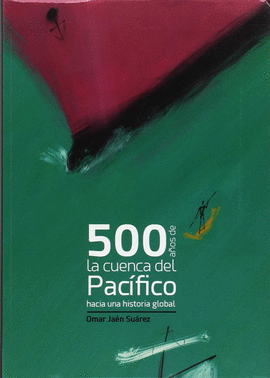 500 A�OS DE LA CUENCA DEL PAC�FICO