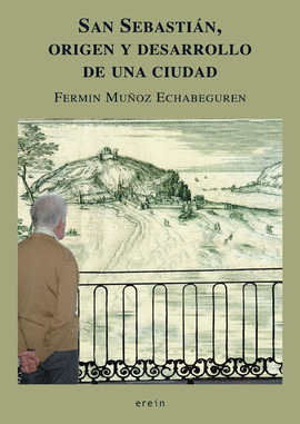 SAN SEBASTI�N, ORIGEN Y DESARROLLO DE UNA CIUDAD