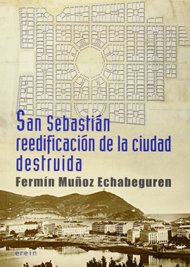 SAN SEBASTI�N REEDIFICACI�N DE LA CIUDAD DESTRUIDA