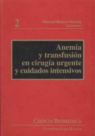ANEMIA Y TRANSFUSI�N EN CIRUG�A URGENTE Y CUIDADOS INTENSIVOS