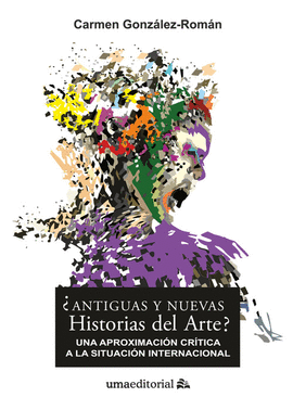 �ANTIGUAS Y NUEVAS HISTORIAS DEL ARTE?