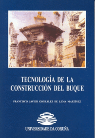 TECNOLOGIA DE LA CONSTRUCCION DEL BUQUE
