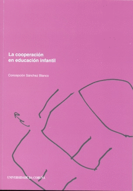 LA COOPERACIN EN EDUCACIN INFANTIL. DILEMAS DE UNA INVESTIGACIN-ACCIN, 2 ED