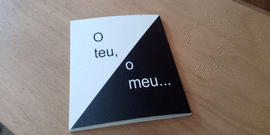 O TEU, O MEU..