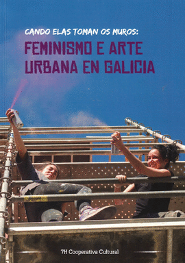 CANDO ELAS TOMAN OS MUROS: FEMINISMO E ARTE URBANA