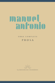 OBRA COMPLETA PROSA DE MANUEL ANTONIO