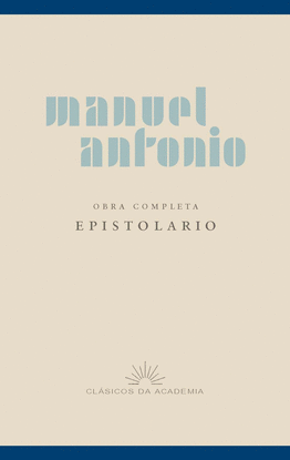 MANUEL ANTONIO. OBRA COMPLETA EPISTOLARIO