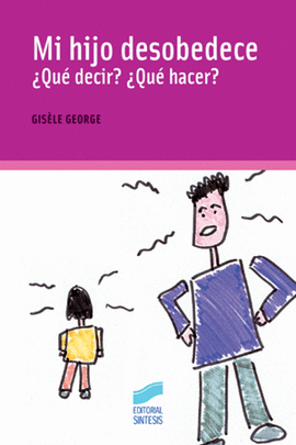 MI HIJO DESOBEDECE �QUE DECIR?