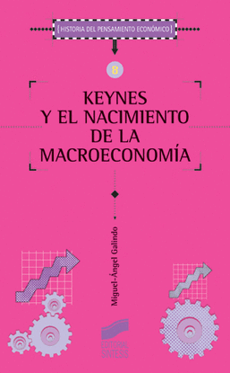 KEYNES Y EL NACIMIENTO MACROECONOMIA