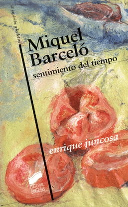 MIQUEL BARCELO SENTIMIENTO DEL TIEMPO