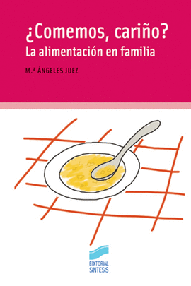 COMEMOS CARI�O LA ALIMENTACION EN FAMILI