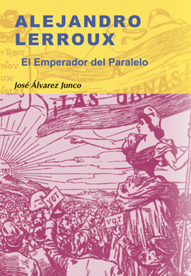 ALEJANDRO LERROUX EMPERADOR DEL PARALELO