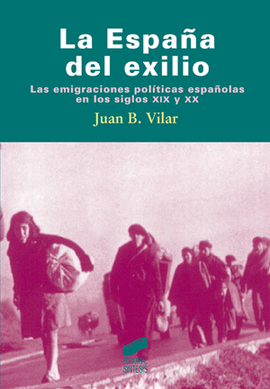 ESPA�A DEL EXILIO LAS EMIGRACIONES POLIT