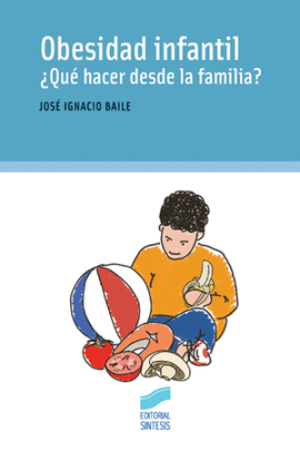 OBESIDAD INFANTIL QUE HACER DESDE FAMILIA
