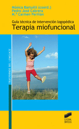 GUIA TECNICA INTERVENCION LOGOPEDICA EN TERAPIA MIOFUNCIONAL