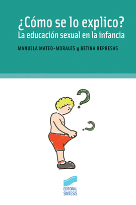 COMO SE LO EXPLICO ? EDUCACION SEXUAL IN