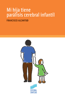 MI HIJA TIENE PAR�LISIS CEREBRAL INFANTIL