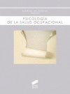 PSICOLOGIA DE LA SALUD OCUPACIONAL