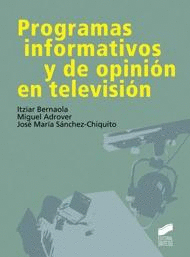 PROGRAMAS INFORMATICOS Y DE OPINION EN TELEVISION