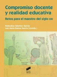 COMPROMISO DOCENTE Y REALIDAD EDUCATIVA RETOS PARA EL MAESTRO S XXI