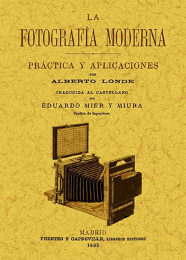 LA FOTOGRAFIA MODERNA: PRACTICA Y APLICACIONES