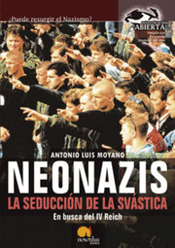 NEONAZIS, LA SEDUCCI�N DE LA SV�STICA