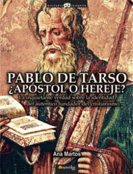 PABLO DE TARSO, �AP�STOL O HEREJE?