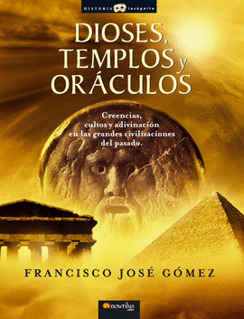 DIOSES, TEMPLOS Y ORCULOS