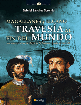 MAGALLANES Y ELCANO: TRAVESA AL FIN DEL MUNDO