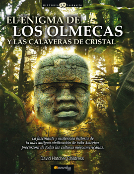 EL ENIGMA DE LOS OLMECAS Y LAS CALAVERAS DE CRISTAL