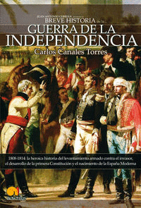BREVE HISTORIA DE LA GUERRA DE INDEPENDENCIA ESPA�OLA