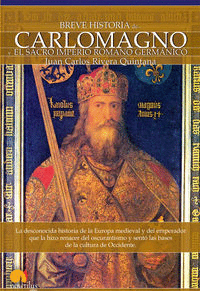 BREVE HISTORIA DE CARLOMAGNO Y EL SACRO IMPERIO ROMANO GERM�