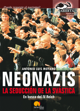 NEONAZIS. LA SEDUCCI�N DE LA SV�STICA