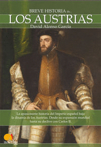 BREVE HISTORIA DE LOS AUSTRIAS