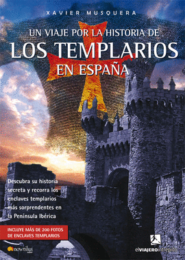 UN VIAJE POR LA HISTORIA DE LOS TEMPLARIOS EN ESPAA