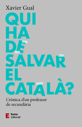 QUI HA DE SALVAR EL CATALA?