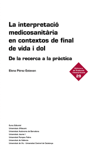 LA INTERPRETACI� MEDICOSANIT�RIA EN CONTEXTOS DE FINAL DE VIDA I DOL