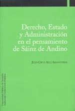 DERECHO, ESTADO Y ADMINISTRACION EN EL PENSAMIENTO DE SAINZ DE AN