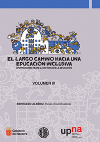 EL LARGO CAMINO HACIA UNA EDUCACION INCLUSIVA. VOL. III.