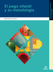 EL JUEGO INFANTIL Y SU METODOLOGA