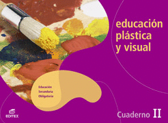 ESO 3/4 - PLASTICA Y VISUAL II CUAD.