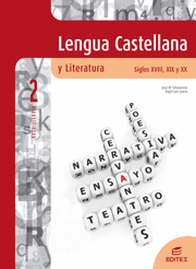 LENGUA CASTELLANA Y LITERATURA. SIGLOS XVIII, XIX Y XX  2 BACHILLERATO