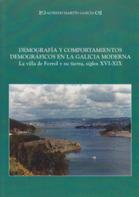 DEMOGRAF�A Y COMPORTAMIENTOS DEMOGR�FICOS EN LA GALICIA MODERNA: LA VILLA DE FERROL