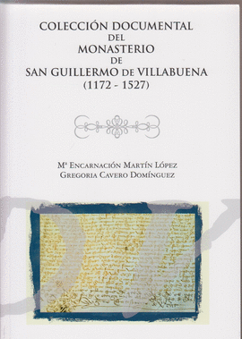 COLECCI�N DOCUMENTAL DEL MONASTERIO DE SAN GUILLERMO DE VILLABUENA