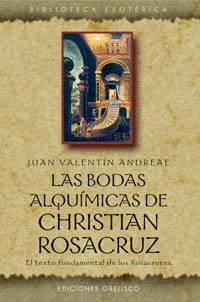 BODAS ALQU�MICAS DE CHRISTIAN ROSACRUZ